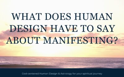 What does Human Design have to say about Manifesting?